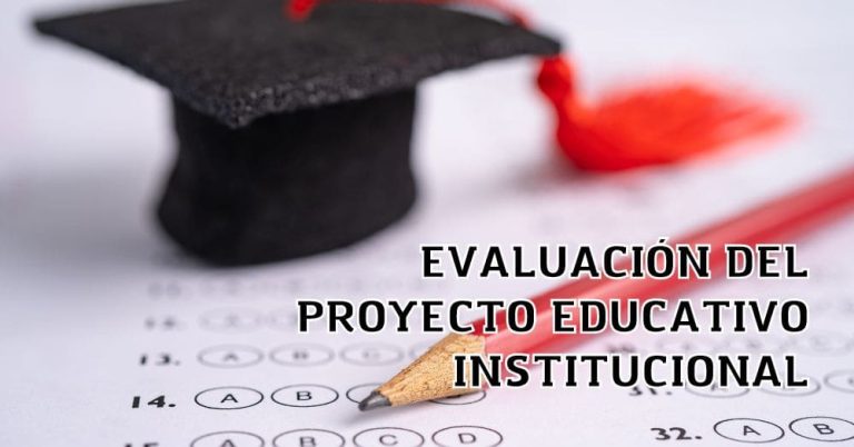 Evaluación del proyecto educativo institucional